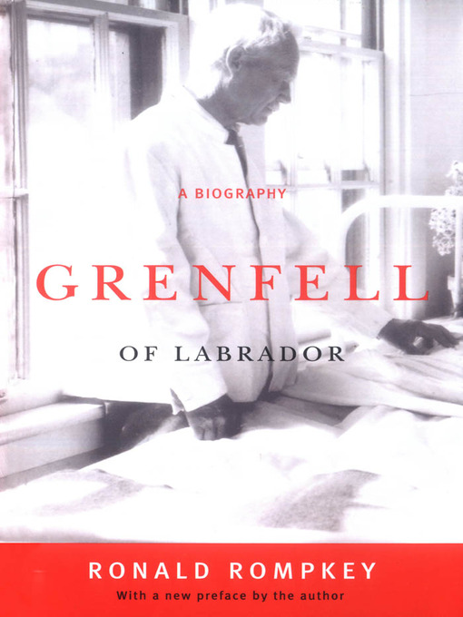 Title details for Grenfell of Labrador by Ronald Rompkey - Available